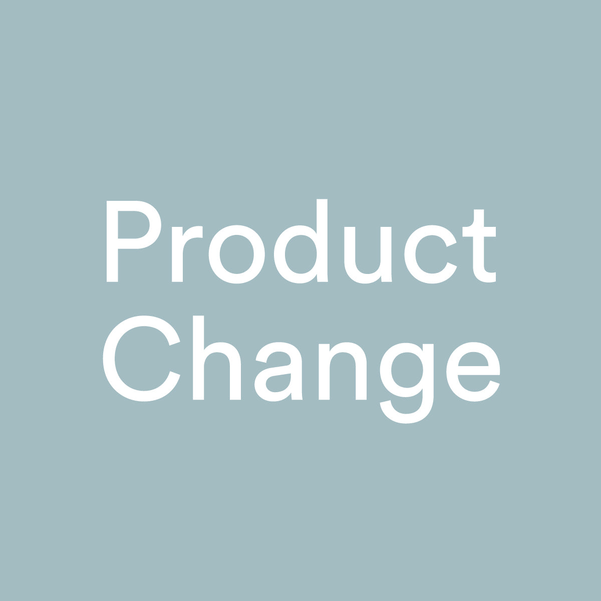 Product Change