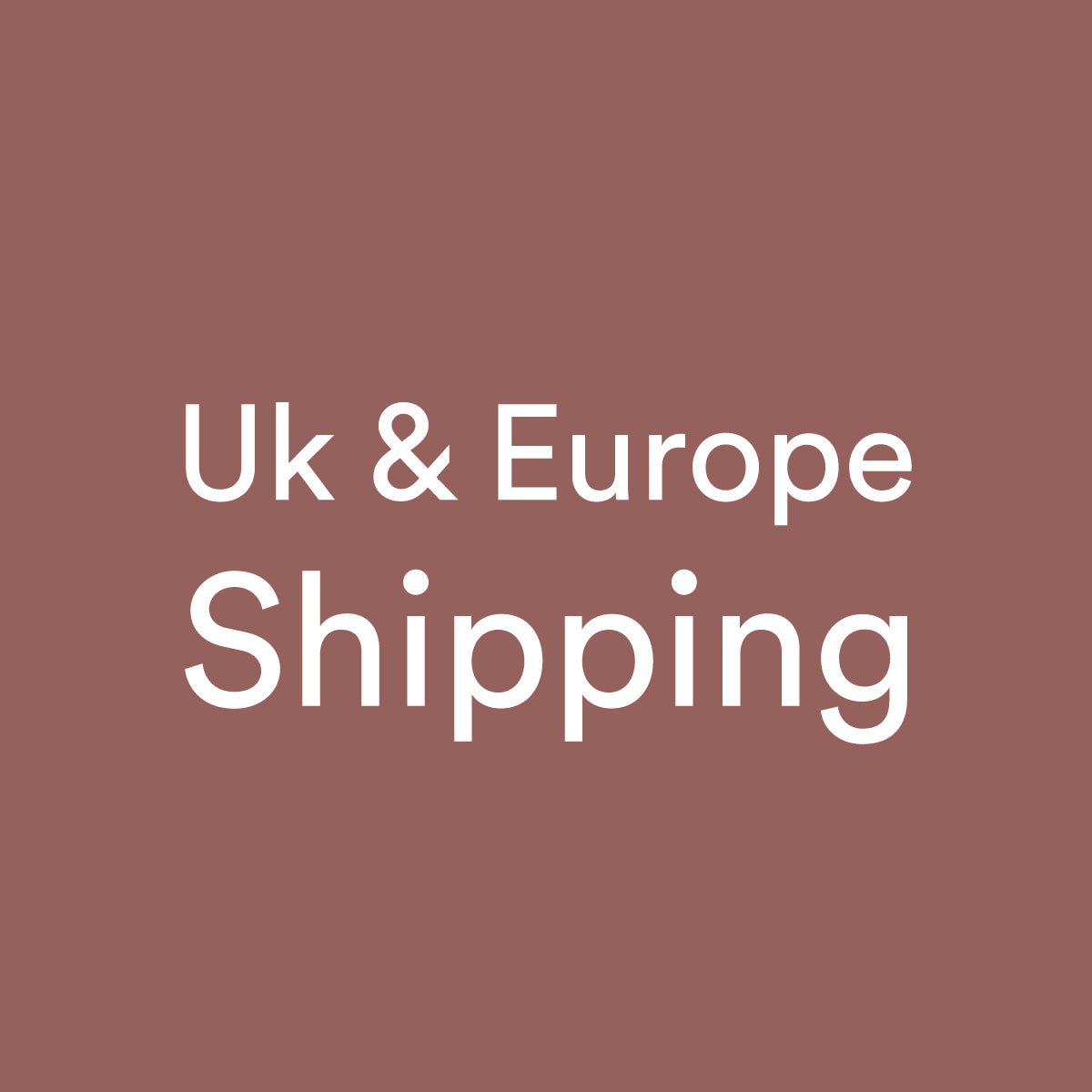 UK & Europe Shipping
